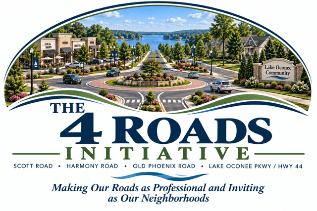 The 4 Roads Initiative — Scott Road, Harmony Road, Old Phoenix Road, Lake Oconee Parkway / Highway 44